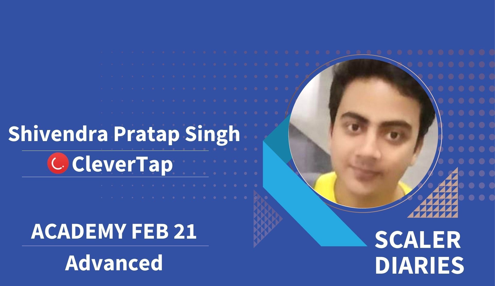 Scaler Diaries: Shivendra Pratap Singh's Journey to Clevertap