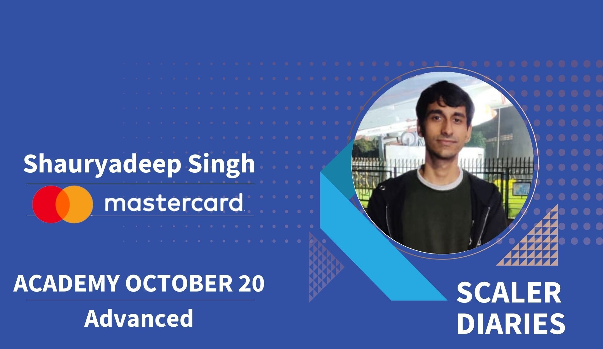 Scaler Diaries: Shauryadeep Singh's journey to Mastercard