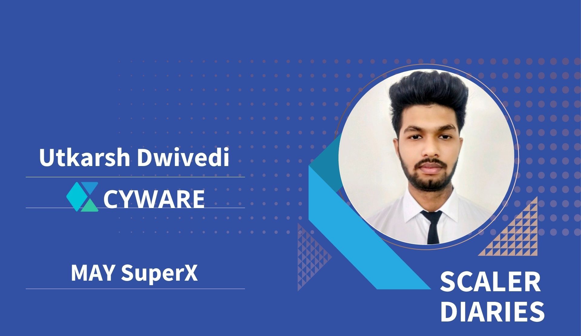 Scaler Diaries: Utkarsh Dwivedi's Journey to Cyware Labs