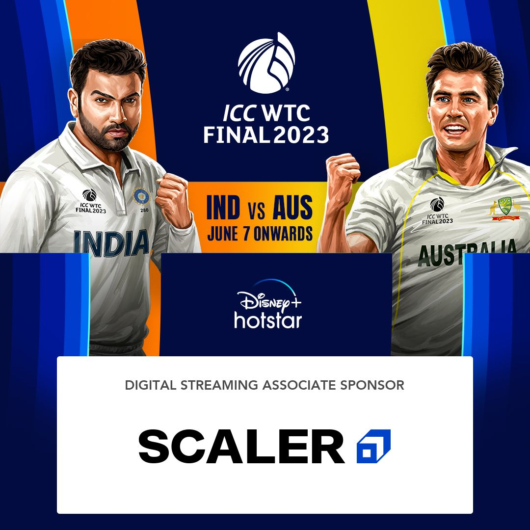 Scaler partners with Disney+ Hotstar for WTC 2023 Finals, bets on India’s cricket frenzy to impress upon 15 million plus unique viewers to keep the hunger for upskilling alive